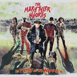 the album cover for Mary Tyler Whores - As Filthy As We Wanna Be