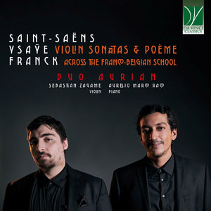 the album cover for Sebastian & Aurelio Marco Raco Zagame - Violin Sonatas & Poeme Ã¢Â€Â“ Across the Franco-belgian School