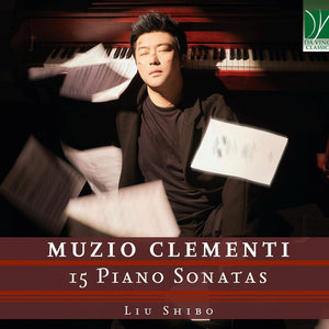 the album cover for Shibo Liu - Muzio Clementi: 15 Piano Sonatas (3cd)