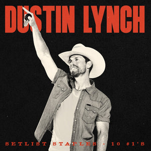 the album cover for Dustin Lynch - Setlist Staples - 10 #1's