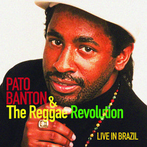 the album cover for Banton, Pato & the Reggae Revolution - Live in Brazil