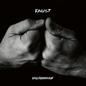 the album cover for Faust - Ungebunden (Indie Exclusive) [Limited Edition] [Indie Exclusive]