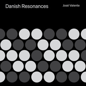 the album cover for Jose Valente - Danish Resonances