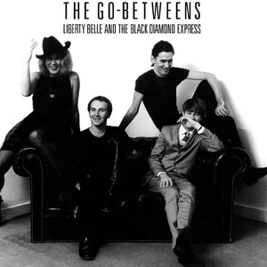 the album cover for Go-Betweens - Liberty Belle & The Black Diamond Express