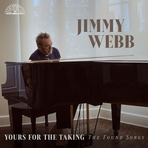 the album cover for Jimmy Webb - Yours For The Taking: Found Songs Of Jimmy Webb