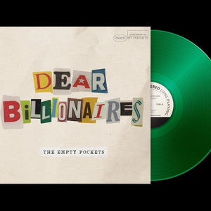 the album cover for Empty Pockets - Dear Billionaires [Colored Vinyl] (Gate) (Grn) (Ofgv)
