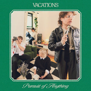 the album cover for Vacations - Pursuit Of Anything (Mod) (Eco)