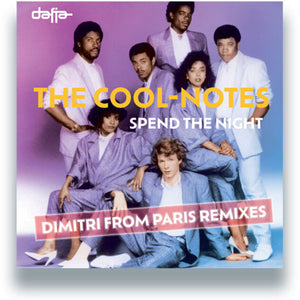 the album cover for Cool-Notes - Spend The Night (Dimitri From Paris Remixes)