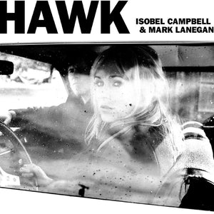 the album cover for Isobel Campbell - Hawk [Reissue]