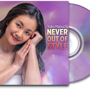 the album cover for Yuko Mabuchi - Never Out Of Style