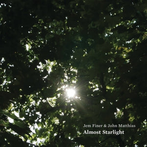 the album cover for Jem Finer  / Matthias,John - Almost Starlight