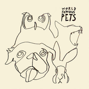 the album cover for World Famous Pets - World Famous Pets