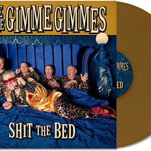the album cover for Spike & The Gimme Gimmes - Shit The Bed [Colored Vinyl] (Gol)