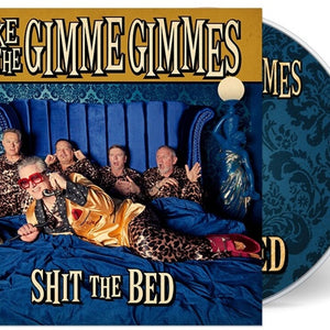 the album cover for Spike & The Gimme Gimmes - Shit The Bed