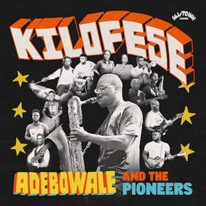 the album cover for Adebowale & The Pioneers - Kilofese