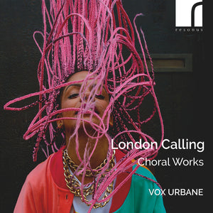 the album cover for Vox Urbane - London Calling: Choral Works