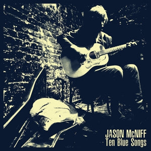 the album cover for Jason Mcniff - Ten Blue Songs
