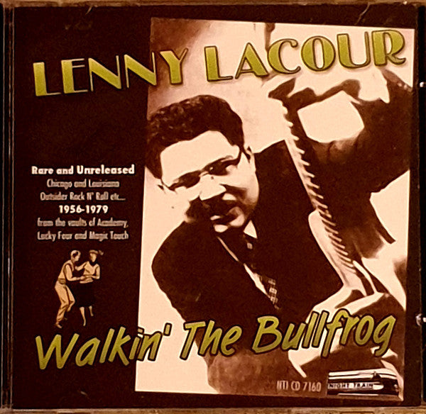Lenny LaCour* : Lenny LaCour Walkin'  The Bullfrog (CD, Comp)