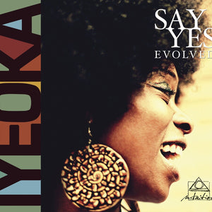 the album cover for Iyeoka - Say Yes Evolved