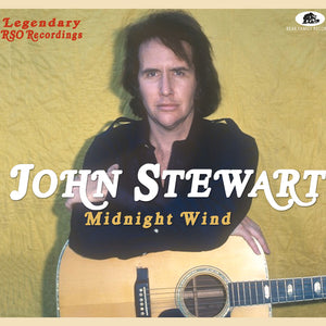 the album cover for John Stewart - Midnight Wind: Legendary Rso Recording