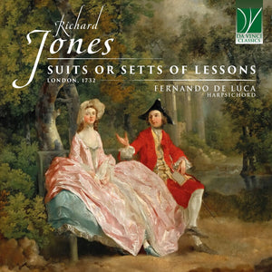 the album cover for De Luca, Fernando - Richard Jones: Suits Or Setts Of Lessons London 1732