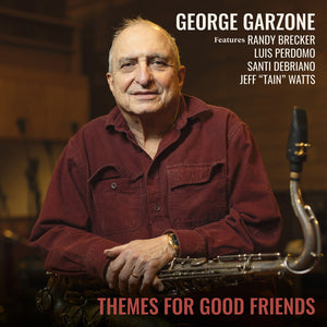 the album cover for George Garzone - Themes For Good Friends