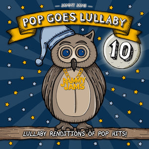 the album cover for Jammy Jams - Pop Goes Lullaby 10
