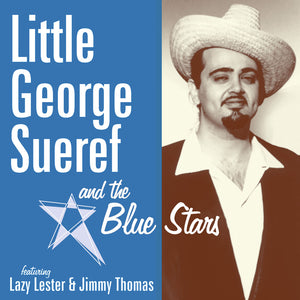 the album cover for Little George Sueref & The Blue Stars - Little George Sueref & The Blue Stars
