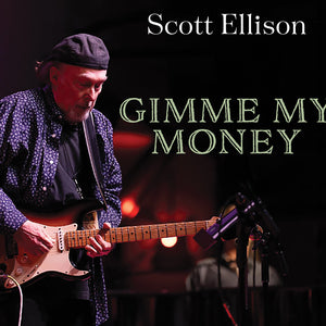 the album cover for Scott Ellison - Gimme My Money