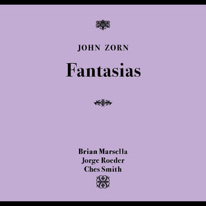 the album cover for John Zorn - Fantasias