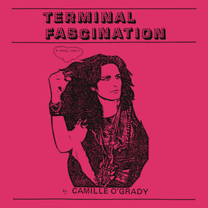 the album cover for Camille O'grady - Terminal Fascination