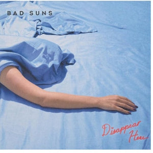 the album cover for Bad Suns - Disappear Here [Colored Vinyl] (Wht) (Aniv)