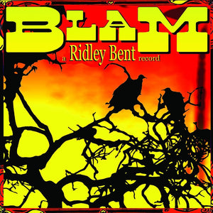 the album cover for Ridley Bent - Blam [Reissue]