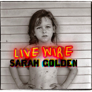 the album cover for Sarah Golden - Live Wire