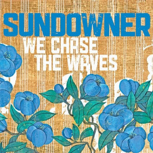 Sundowner (5) : We Chase The Waves (CD, Album)