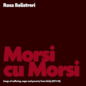 the album cover for Rosa Balistreri - Morsi Cu Morsi