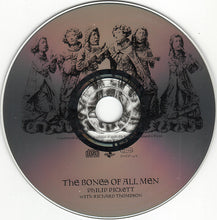 Load image into Gallery viewer, Mr Philip Pickett* With Mr Richard Thompson* &amp; The Fairport Rhythm Section* : The Bones Of All Men (CD, Album)
