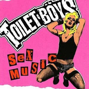 Toilet Boys : Sex Music (CD, Album)