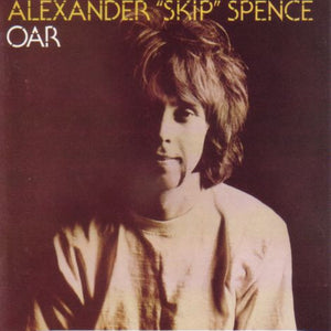Alexander "Skip" Spence* : Oar (CD, Album, RE, RM)