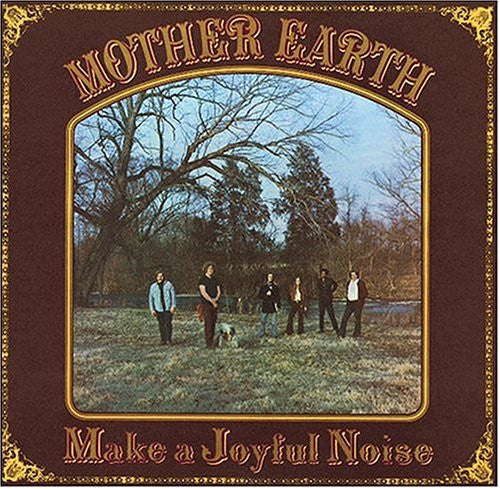 Mother Earth (4) : Make A Joyful Noise (CD, Album, RE)