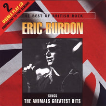 Load image into Gallery viewer, Eric Burdon : Eric Burdon Sings The Animals Greatest Hits (CD, Comp, RE)
