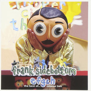 Frank Sidebottom : E, F, G & H. The Best Of... Volume Two (CD, Album, Comp)