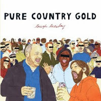 Pure Country Gold : Tough Tuesday (LP, Album)