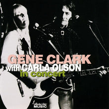 Load image into Gallery viewer, Gene Clark With Carla Olson : In Concert (2xCD, Album)
