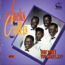 Load image into Gallery viewer, The Jacks : The Jacks Meet The Cadets: Why Don&#39;t You Write Me? (CD, Comp)
