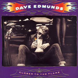 Dave Edmunds : Closer To The Flame (CD, Album)