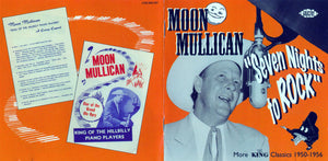 Moon Mullican : Seven Nights To Rock - More King Classics 1950-1956 (CD, Comp)