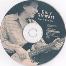 Load image into Gallery viewer, Gary Stewart : I&#39;m A Texan (CD, Album)
