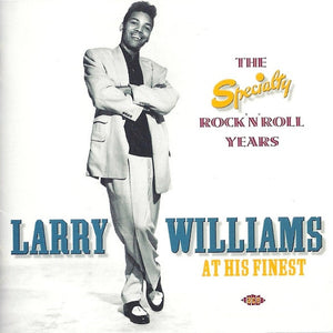 Larry Williams (3) : At His Finest: The Specialty Rock 'N' Roll Years (2xCD, Comp, RE, Sou)