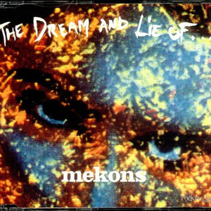 The Mekons : The Dream And Lie Of... (CD, Mini, EP)